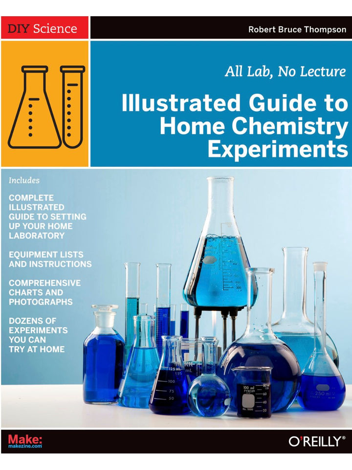 Make: Illustrated Guide to Home Chemistry Experiments – Maker Shed