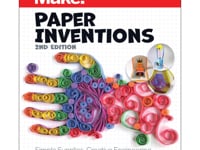 Make: Paper Inventions, 2nd Edition - PDF