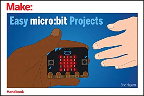 Make: Easy micro:bit Projects