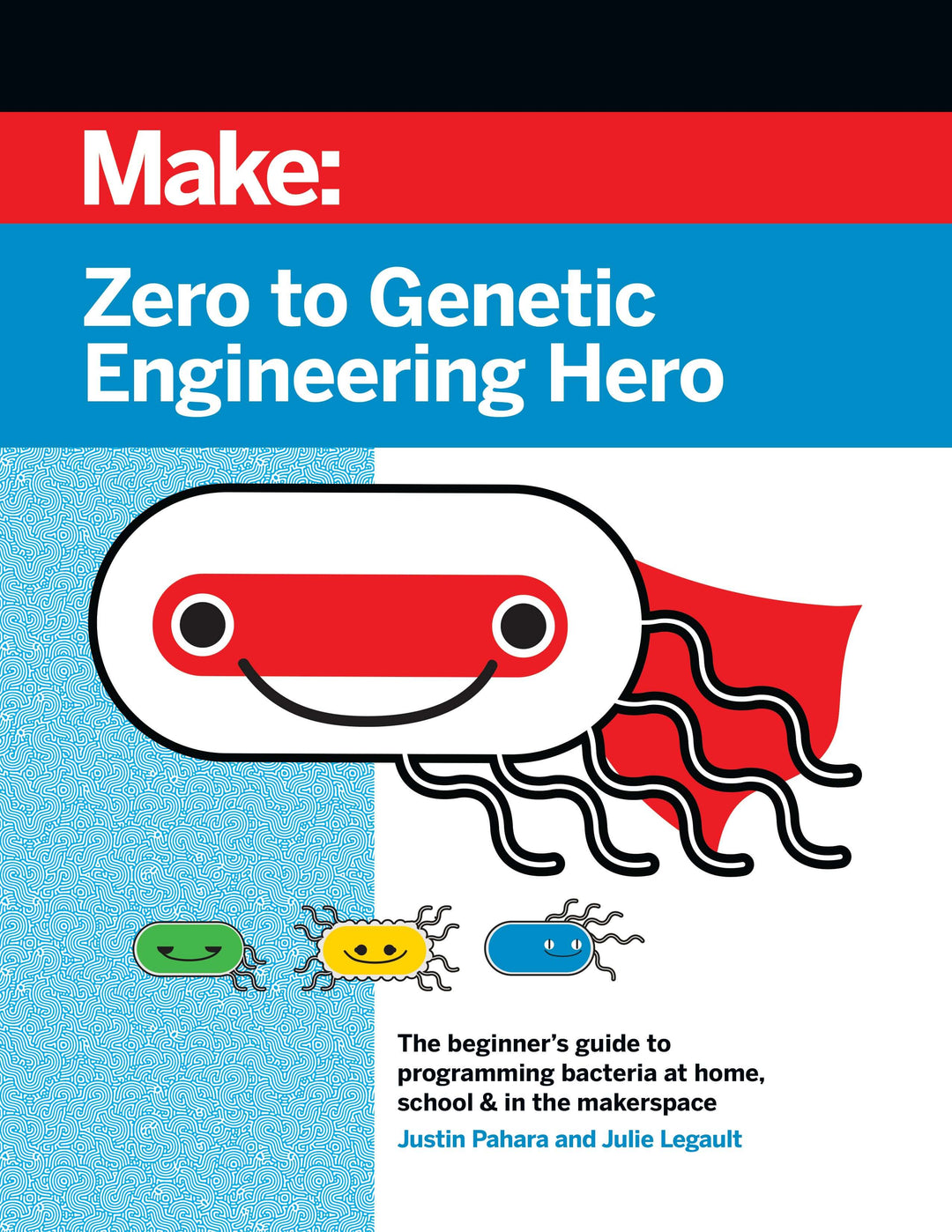 Make: Zero to Genetic Engineering Hero - PDF