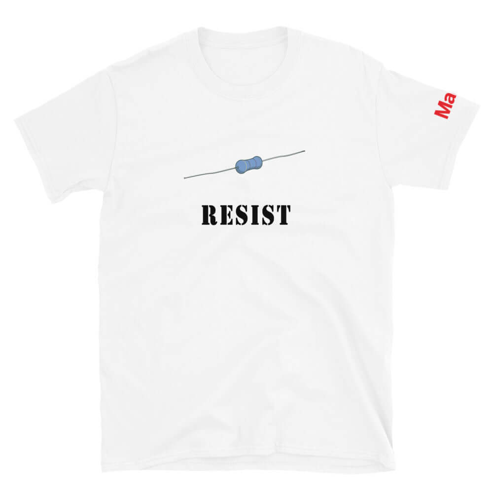 Make: Resist T-Shirt