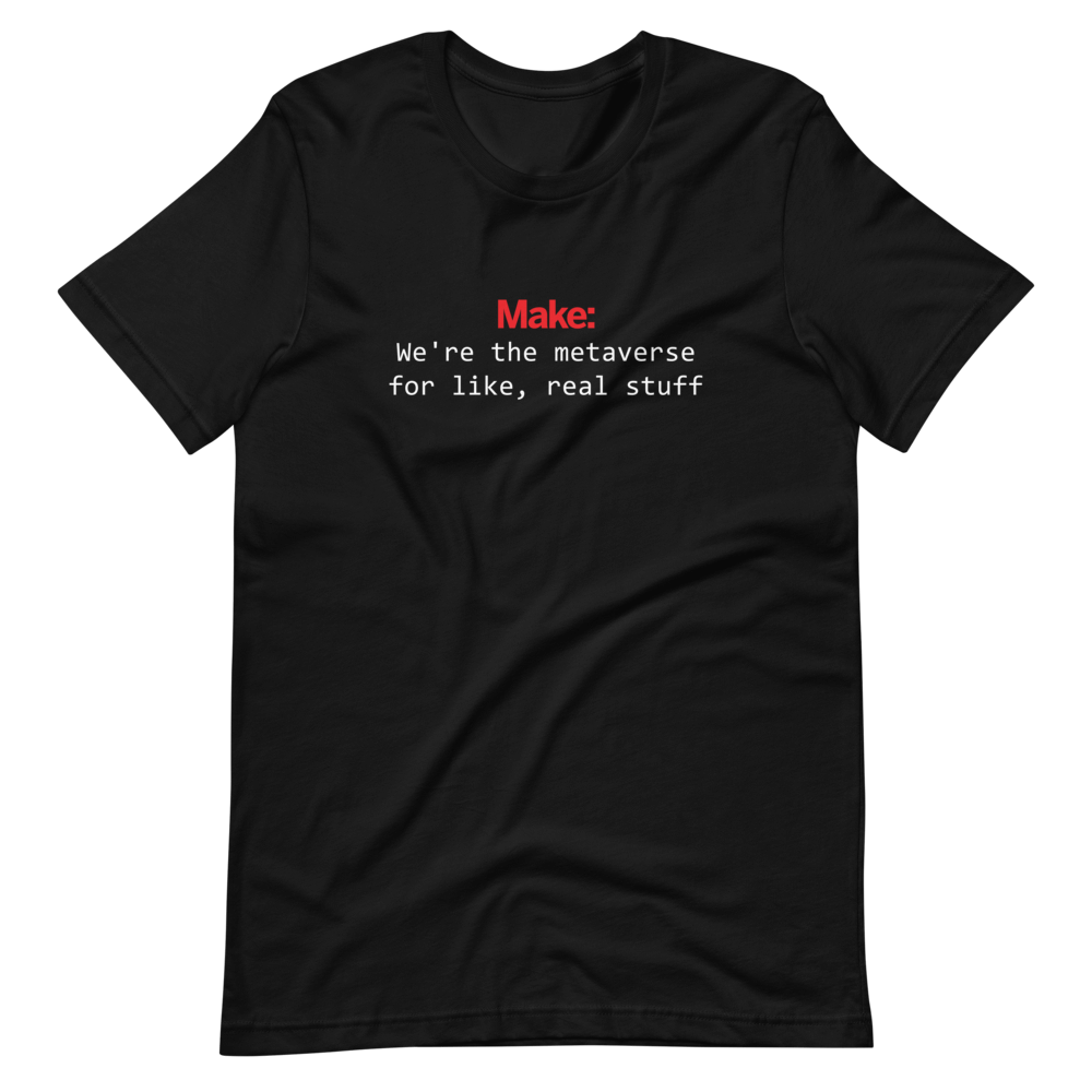 Make: Metaverse T-Shirt